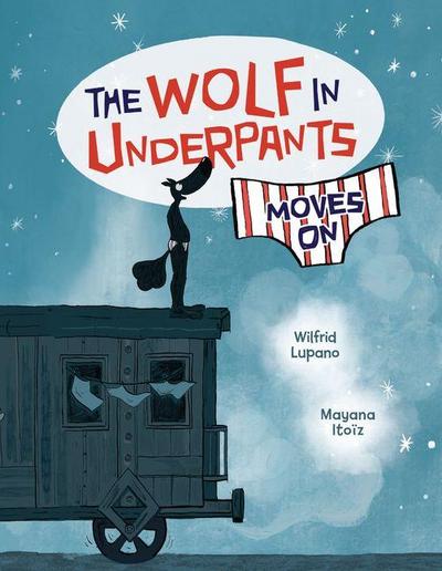 The Wolf in Underpants Moves on