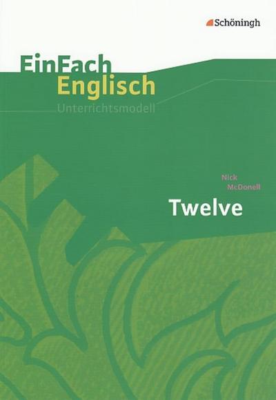 Twelve. EinFach Englisch Unterrichtsmodelle