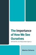 Importance of How We See Ourselves - Marina A. L. Oshana