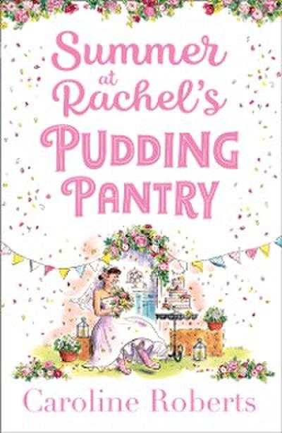 Summer at Rachel’s Pudding Pantry