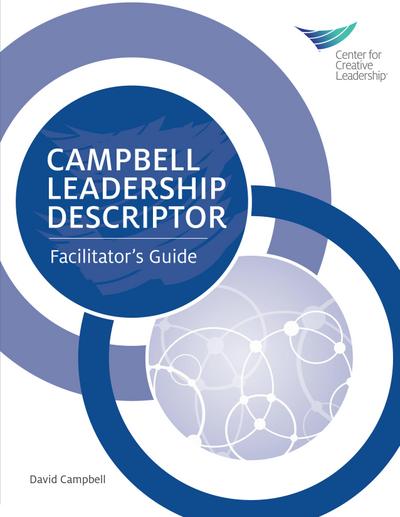 Campbell Leadership Descriptor Facilitator’s Guide