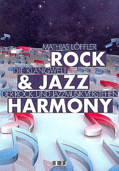 Rock & Jazz Harmony Die Klangwelt der Rock- und Jazzmusik verstehen