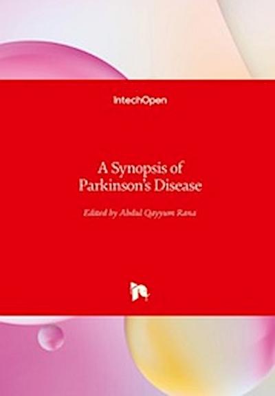A Synopsis of Parkinson’s Disease
