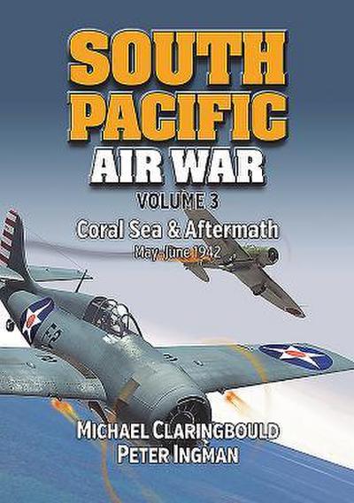 South Pacific Air War Volume 3