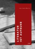 Literatur ist Aufruhr