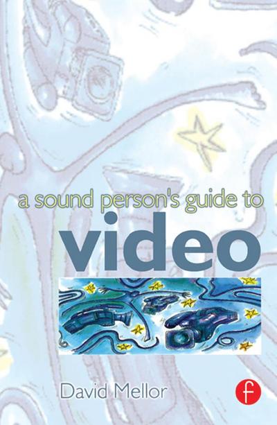 Sound Person’s Guide to Video