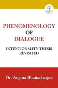 Phenomenology of Dialogue (INTENTIONALITY THESIS REVISITED, #1)