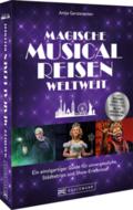Magische Musical-Reisen weltweit