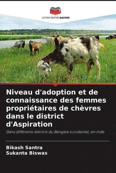 Niveau d’adoption et de connaissance des femmes propriétaires de chèvres dans le district d’Aspiration