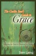 The Guilty Soul’s Guide to Grace