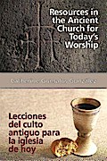 Resources in the Ancient Church for Todays Worship AETH