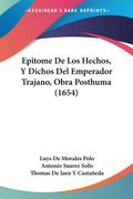 Epitome De Los Hechos, Y Dichos Del Emperador Trajano, Obra Posthuma (1654)