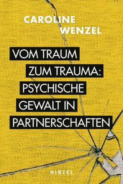 Vom Traum zum Trauma - Psychische Gewalt in Partnerschaften