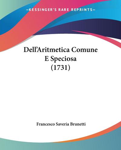 Dell’Aritmetica Comune E Speciosa (1731)