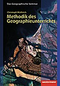 Gute Unterrichtspraxis - Methodik des Geographieunterrichts