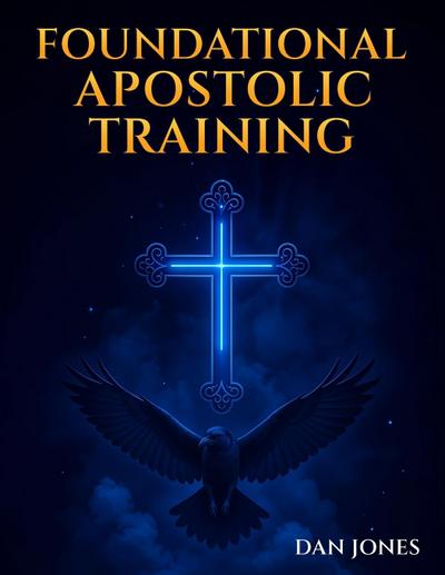 Foundational Apostolic Training