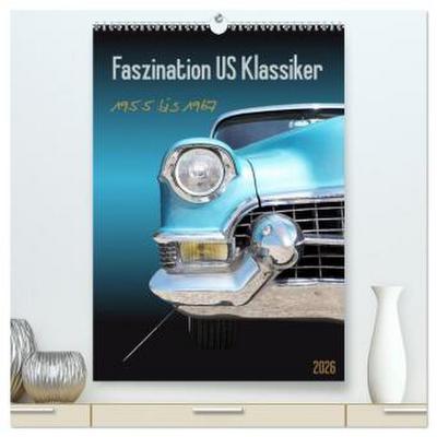 Faszination US Klassiker 1955 bis 1967 (hochwertiger Premium Wandkalender 2026 DIN A2 hoch), Kunstdruck in Hochglanz