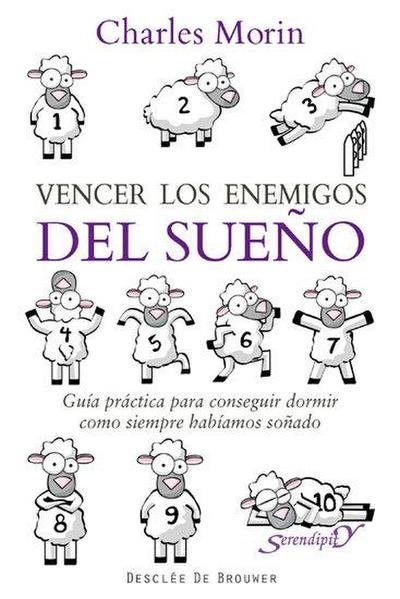 Vencer los enemigos del sueño : guía práctica para conseguir dormir como siempre habíamos soñado