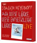 Ach, diese Lücke, diese entsetzliche Lücke. Live
