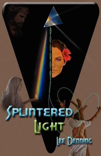Denning, L: SPLINTERED LIGHT