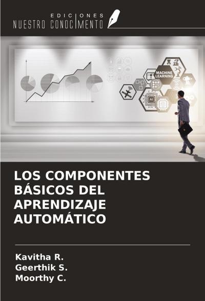 LOS COMPONENTES BÁSICOS DEL APRENDIZAJE AUTOMÁTICO