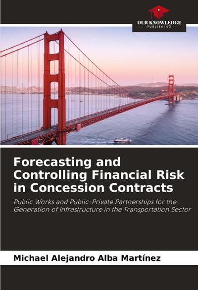 Forecasting and Controlling Financial Risk in Concession Contracts