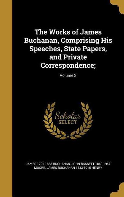 WORKS OF JAMES BUCHANAN COMPRI