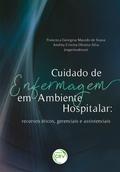 Cuidado de enfermagem em ambiente hospitalar