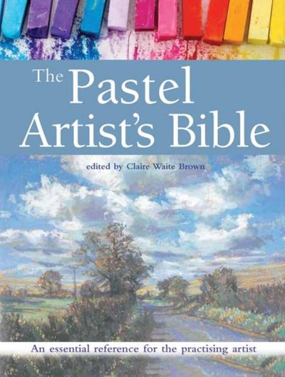 The Pastel Artist’s Bible