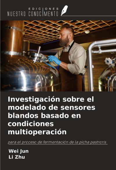 Investigación sobre el modelado de sensores blandos basado en condiciones multioperación