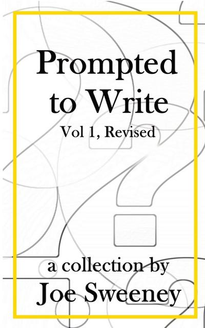 Prompted to Write, Volume 1, Revised