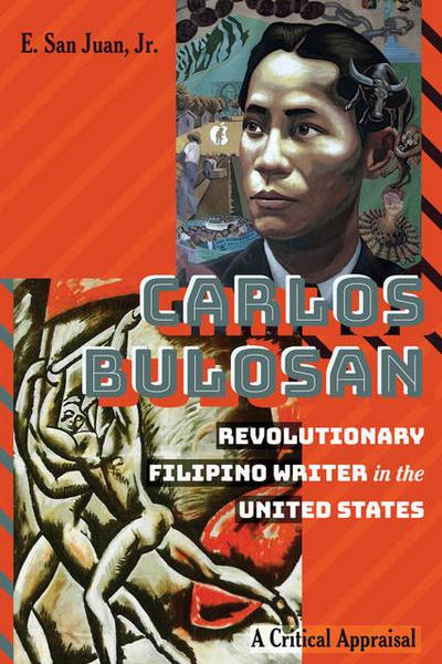 Carlos Bulosan-Revolutionary Filipino Writer in the United States