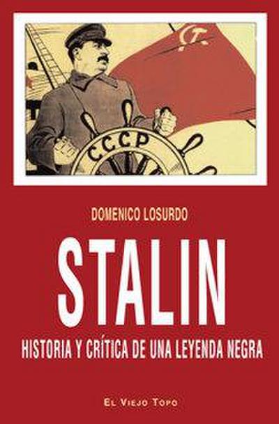 Stalin : historia y crítica de una leyenda negra