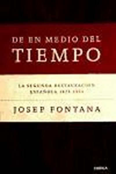 De en medio del tiempo, 1823-1834 : la segunda restauración española