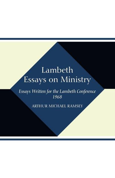 Lambeth Essays on Ministry