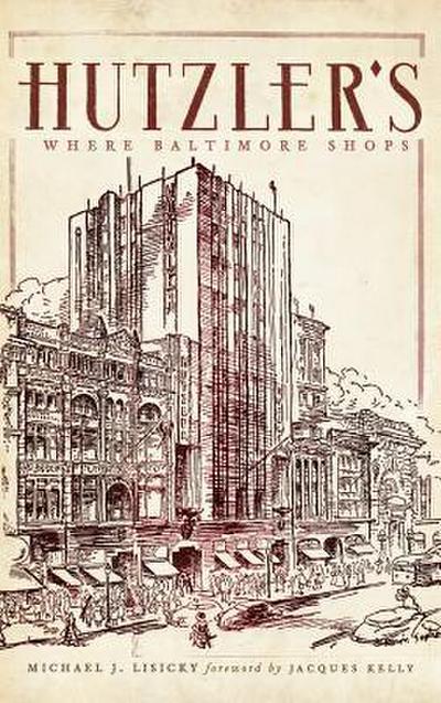 Hutzler’s: Where Baltimore Shops
