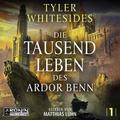 Die Tausend Leben des Ardor Benn