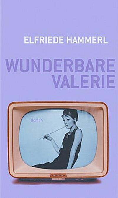 Hammerl, E: Wunderbare Valerie