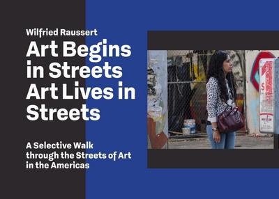 Art Begins in Streets - Art Lives in Streets