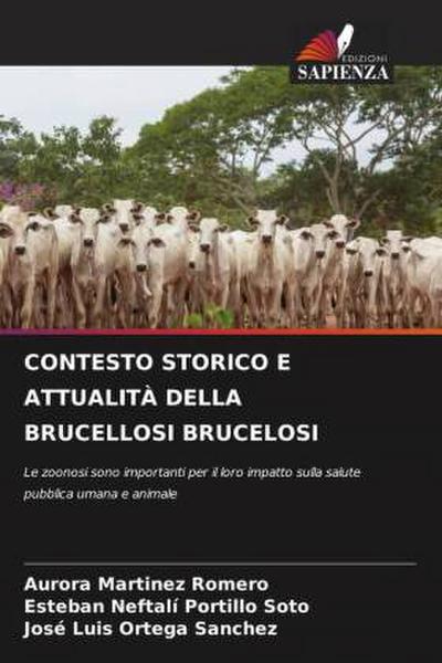 CONTESTO STORICO E ATTUALITÀ DELLA BRUCELLOSI BRUCELOSI