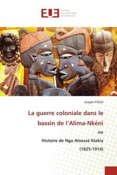 La guerre coloniale dans le bassin de l’Alima-Nkéni