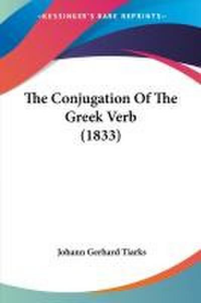The Conjugation Of The Greek Verb (1833)