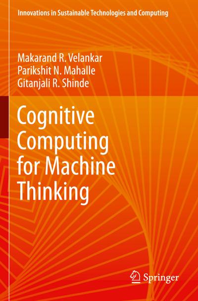 Cognitive Computing for Machine Thinking