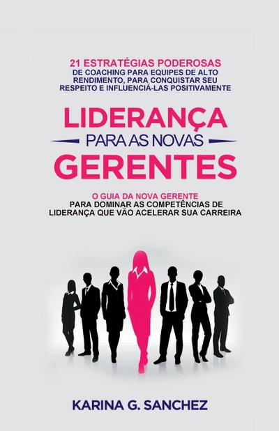 LIDERANÇA PARA AS NOVAS GERENTES