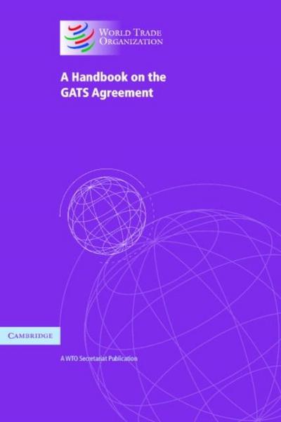 Handbook on the GATS Agreement