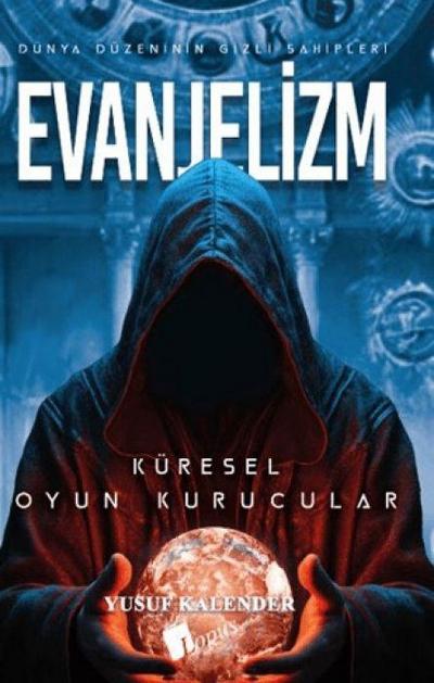 Dünya Düzeninin Gizli Sahipleri - Evanjelizm