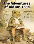 The Adventures of Old Mr. Toad