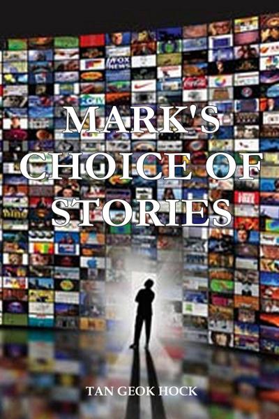 Mark’s Choice of Stories