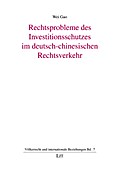 Rechtsprobleme des Investitionsschutzes im deutsch