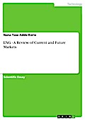 LNG - A Review of Current and Future Markets